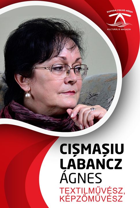 CIȘMAȘIU LABANCZ ÁGNES textilművész és képzőművész